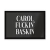Carol Fuckin' Baskin Entrance Mat